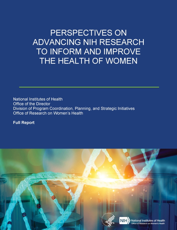 Perspectives on Advancing NIH Research to Inform and Improve the Health of Women Report